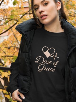 Dose of Grace Nurse Gift Shirt | Caregiver and RN Appreciation