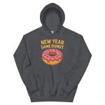 Heather gray New Year Same Donut hoodie bold yellow text and donut illustration.