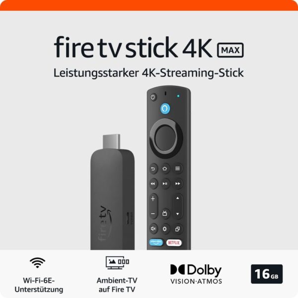 Fire TV Stick 4K Max with Alexa Voice Remote, featuring Wi-Fi 6E support, Ambient TV, Dolby Vision/Atmos, and 16 GB storage.