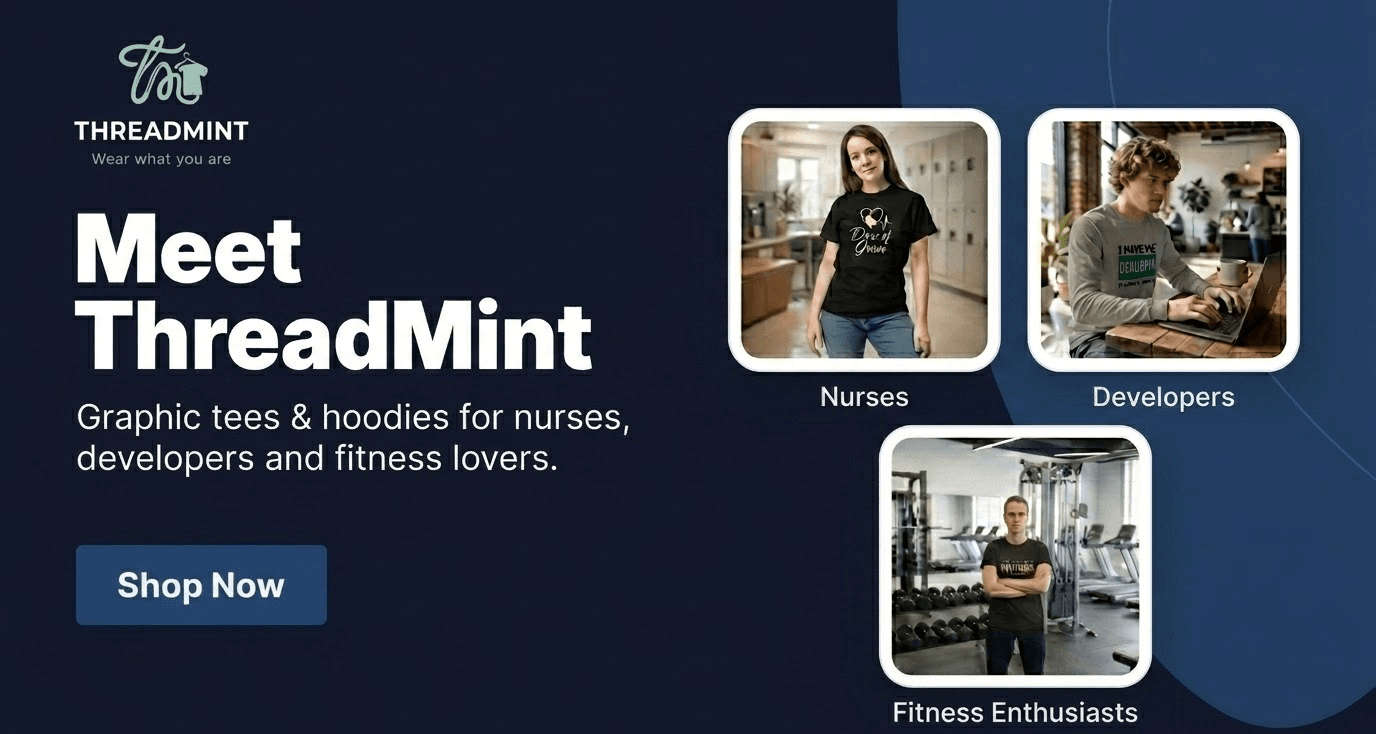 ThreadMint graphic T-shirts and hoodies for nurses, software engineers and fitness lovers
